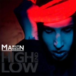 Marilyn Manson - High End Of Low